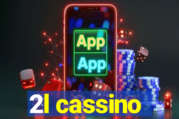 2l cassino