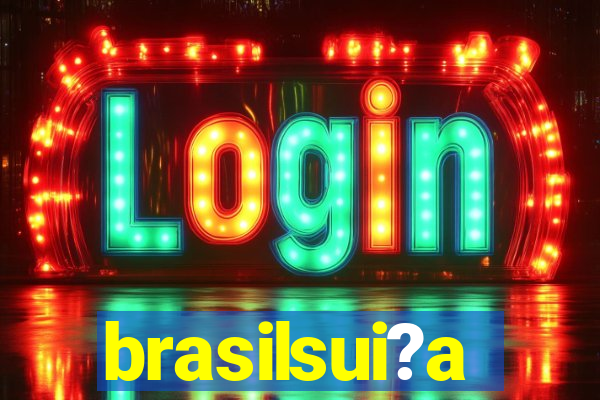 brasilsui?a