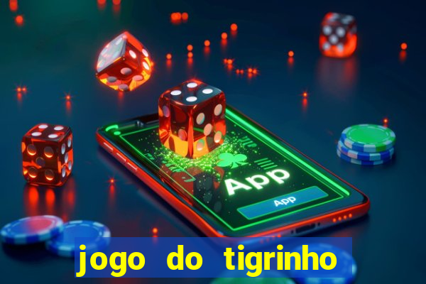 jogo do tigrinho que paga mais