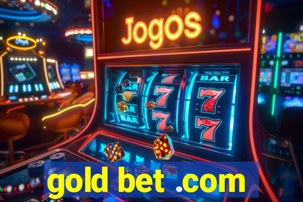 gold bet .com