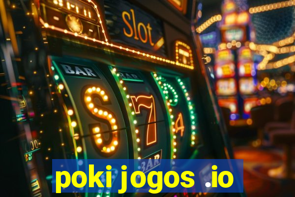 poki jogos .io