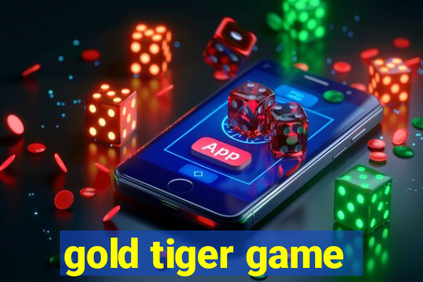 gold tiger game