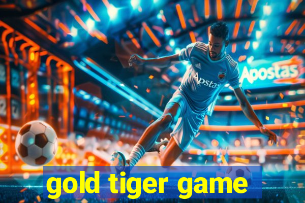 gold tiger game