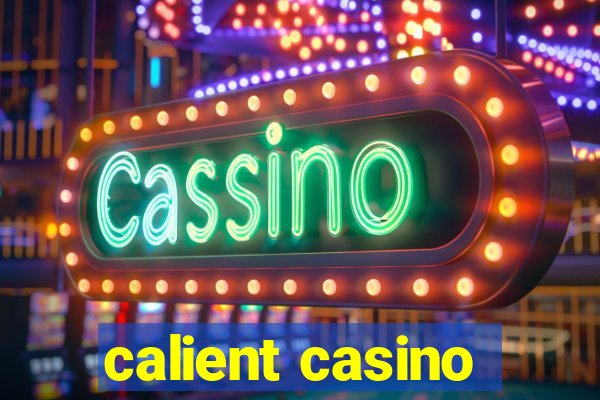 calient casino