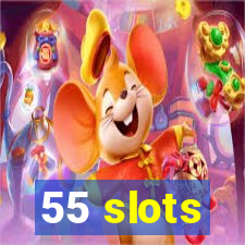 55 slots