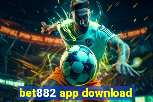 bet882 app download