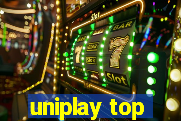 uniplay top