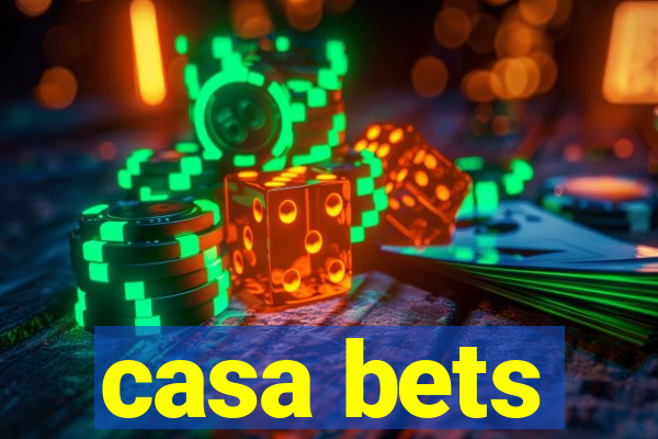 casa bets