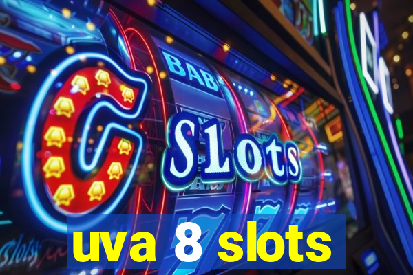 uva 8 slots