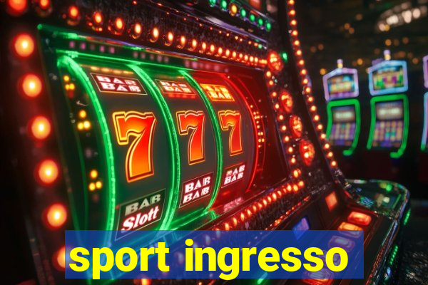 sport ingresso