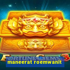 maneerat roemwanit