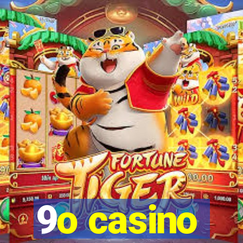 9o casino