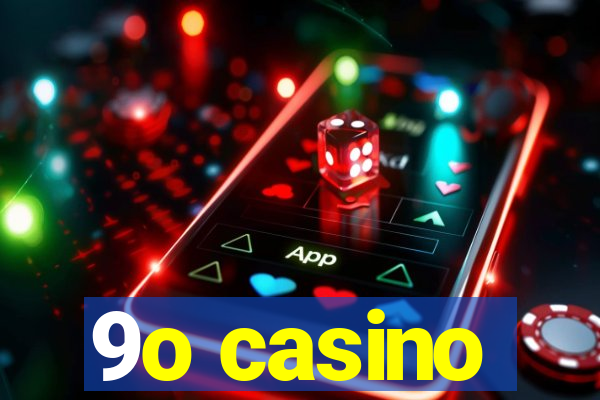 9o casino