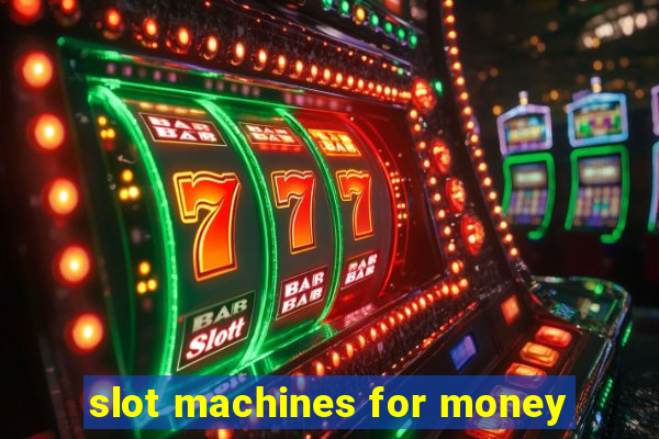 slot machines for money