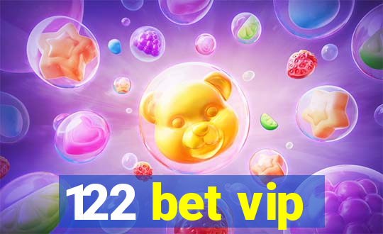 122 bet vip