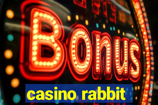 casino rabbit