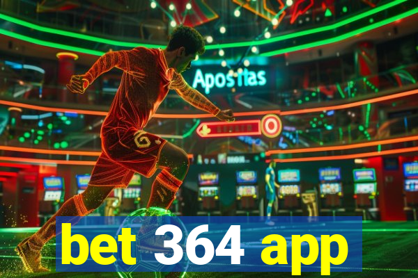 bet 364 app