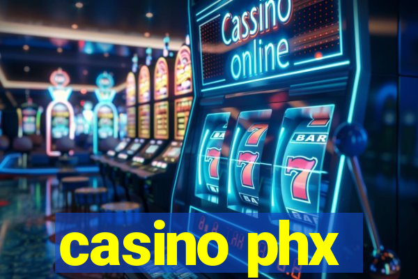 casino phx