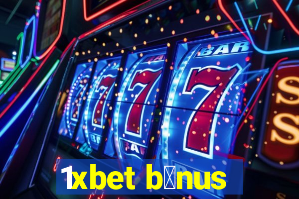 1xbet b么nus