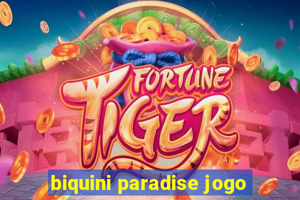 biquini paradise jogo