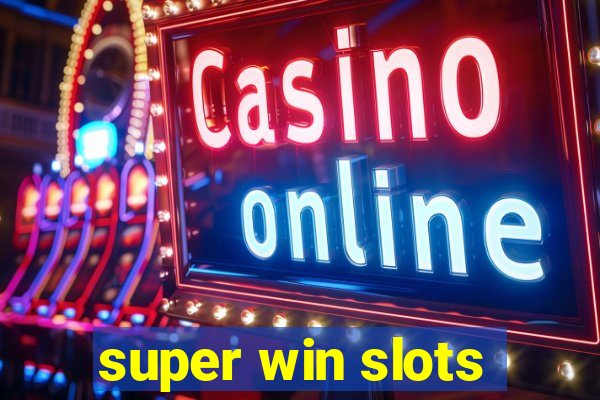 super win slots