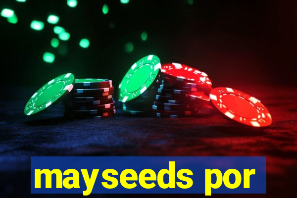 mayseeds por