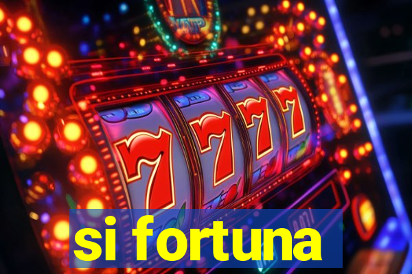 si fortuna