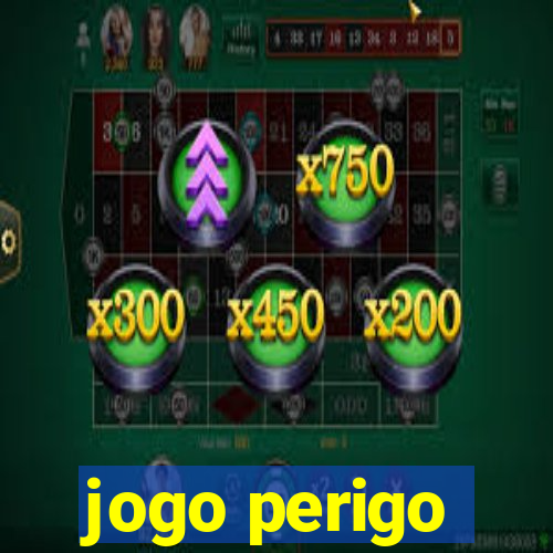 jogo perigo