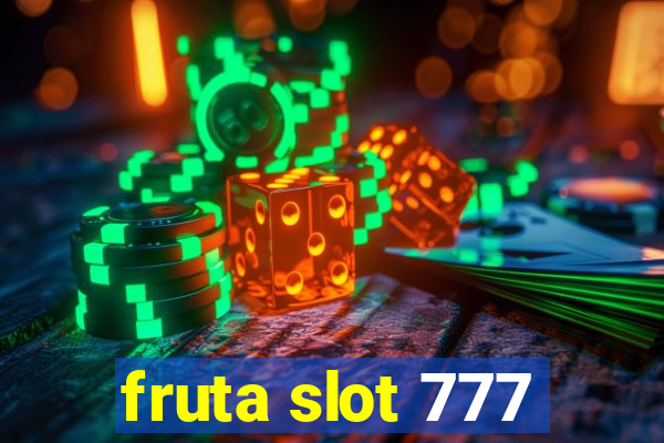 fruta slot 777