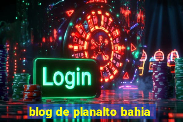 blog de planalto bahia