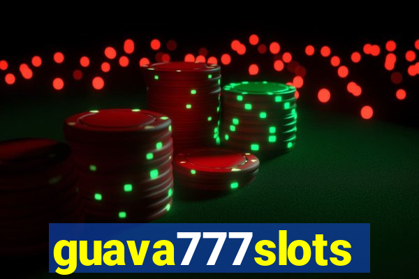 guava777slots