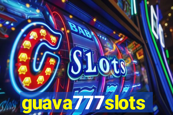 guava777slots