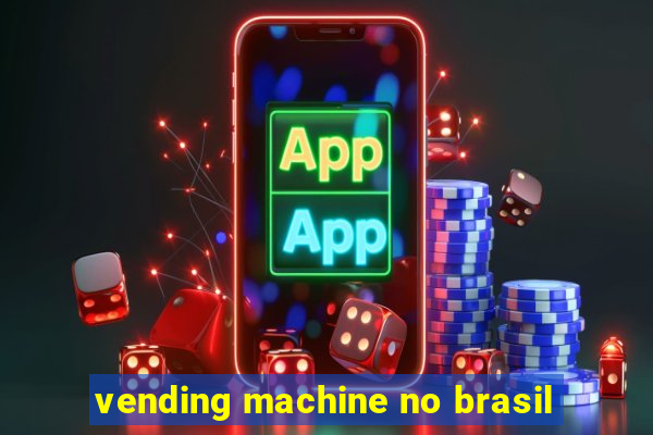 vending machine no brasil