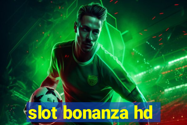 slot bonanza hd