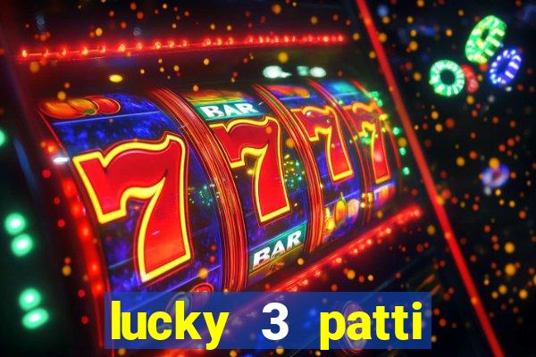 lucky 3 patti online real free game