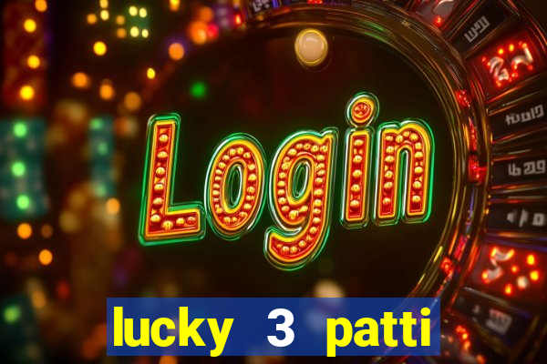 lucky 3 patti online real free game