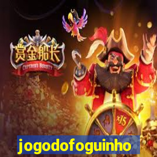 jogodofoguinho