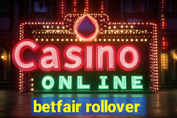 betfair rollover