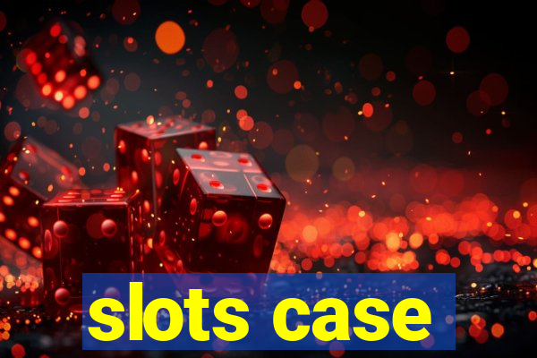 slots case