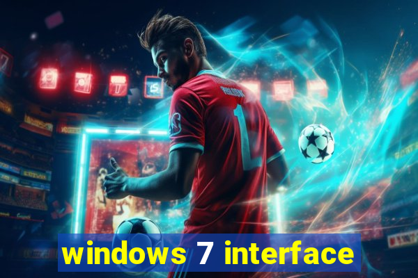 windows 7 interface