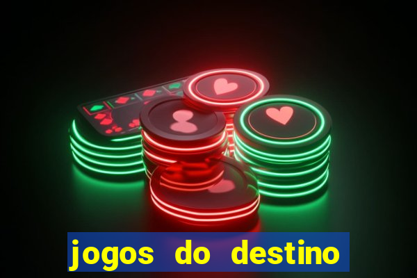 jogos do destino onde assistir