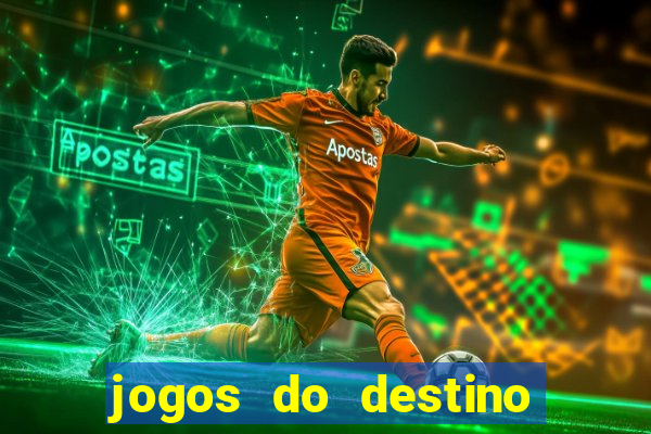 jogos do destino onde assistir