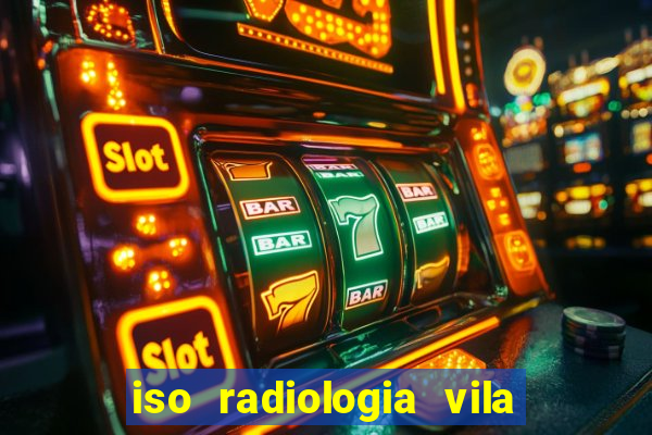 iso radiologia vila nova cachoeirinha