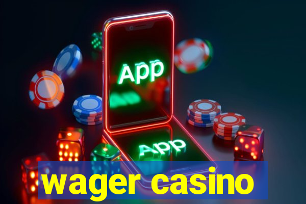 wager casino