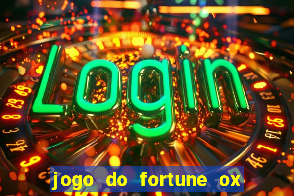 jogo do fortune ox demo grátis