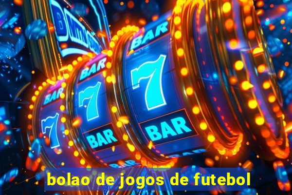 bolao de jogos de futebol