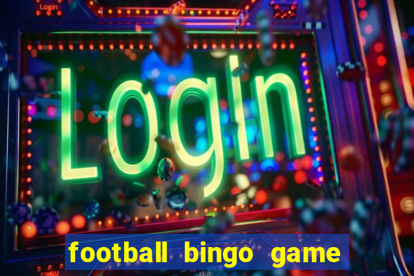 football bingo game - play now