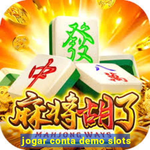 jogar conta demo slots