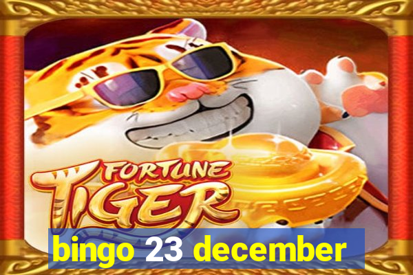 bingo 23 december