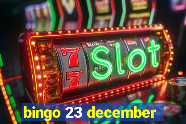 bingo 23 december